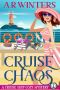 [Cruise Ship Cozy Mysteries 03] • Cruise Chaos · A Humorous Cruise Ship Cozy Mystery (Cruise Ship Cozy Mysteries Book 3)